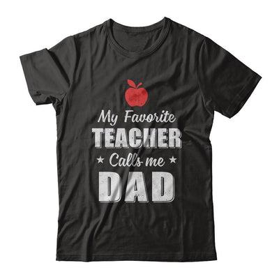 My Favorite Teacher Calls Me Dad Fathers Day-T-Shirt & Hoodie-Classic T-Shirt-Black