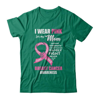 Breast Cancer I Wear Pink For My Mom Son Daughter-T-Shirt & Hoodie-Classic T-Shirt-Kelly Green