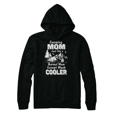 Camping Mom Except Much Cooler-T-Shirt & Hoodie-Pullover Hoodie-Black