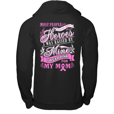 I Was Raised By Mine I Wear Pink For My Mom-T-Shirt & Hoodie-Pullover Hoodie-Black
