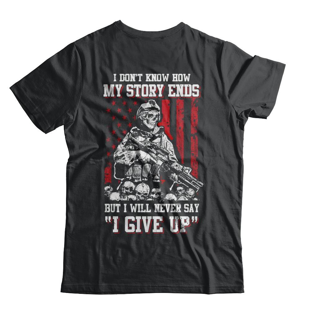 How My Story Ends But It Will Never Say I Gave Up Veteran