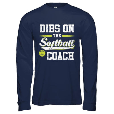 Dibs On The Coach Softball-T-Shirt & Hoodie-Long Sleeve T-Shirt-Navy