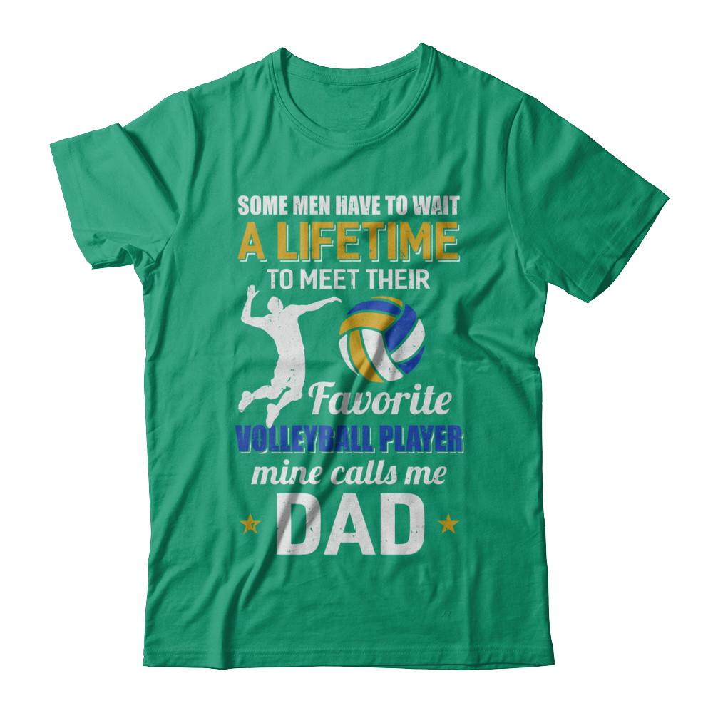 Funny My Favorite Volleyball Player Calls Me Dad-T-Shirt & Hoodie-