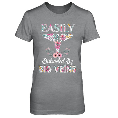 Easily Distracted By Big Veins Funny Nurse Nursing-T-Shirt & Hoodie-Women's T-Shirt-Sport Grey