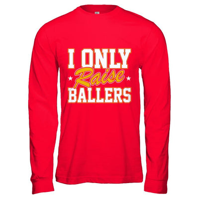 I Only Raise Ballers-T-Shirt & Hoodie-Long Sleeve T-Shirt-Red