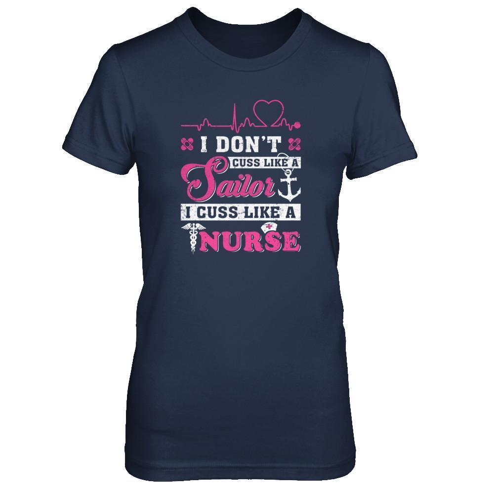 I Don't Cuss Like A Sailor I Cuss Like A Nurse-T-Shirt & Tank Top-Women's T-Shirt-Navy