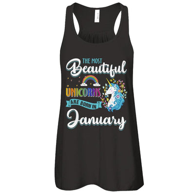 The Most Beautiful Unicorns Are Born In January Birthday-T-Shirt & Tank Top-Women's Flowy Racerback Tank-Black