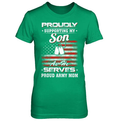 Supporting My Son As He Serves Proud Army Mom-T-Shirt & Hoodie-Women's T-Shirt-Irish Green