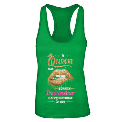 A Queen Was Born In December Happy Birthday To Me-T-Shirt & Tank Top-Women's Ideal Racerback Tank-Kelly Green
