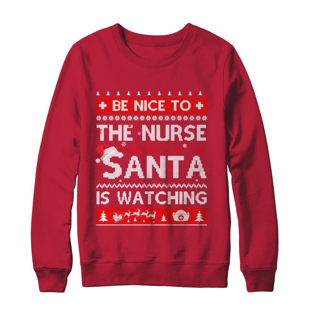 Be Nice To The Nurse Santa Is Watching Ugly Sweater-T-Shirt & Sweatshirt-Crewneck Sweatshirt-Red