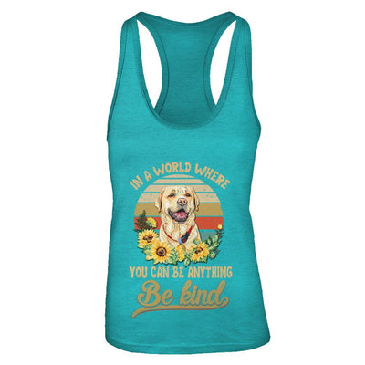 In A World Where You Can Be Anything Be Kind Labrador Sunflow-T-Shirt & Tank Top-Women's Ideal Racerback Tank-Tahiti Blue