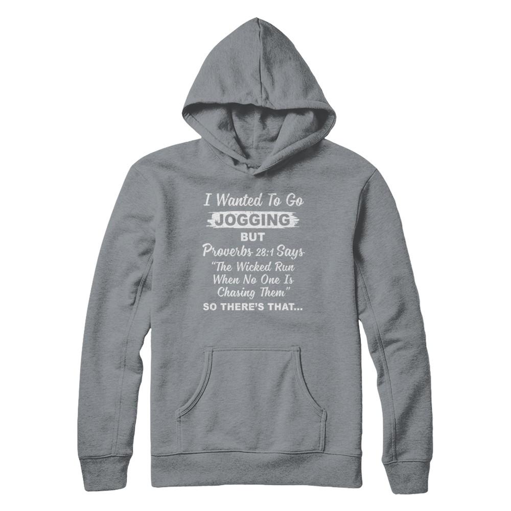 I Wanted To Go Jogging But Proverbs 28:1-T-Shirt & Hoodie-Pullover Hoodie-Light Steel