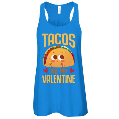Tacos Are My Valentine Valentine's Lover Day-T-Shirt & Tank Top-Women's Flowy Racerback Tank-True Royal