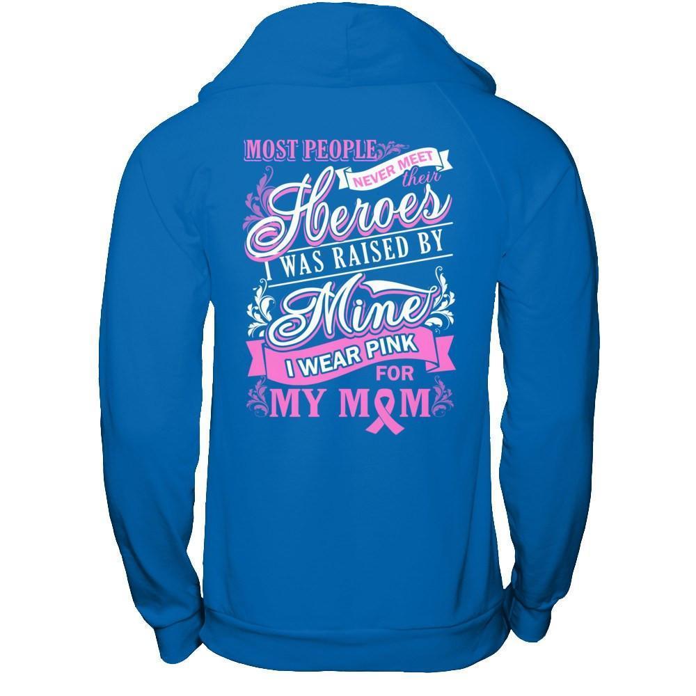 I Was Raised By Mine I Wear Pink For My Mom-T-Shirt & Hoodie-Pullover Hoodie-Royal
