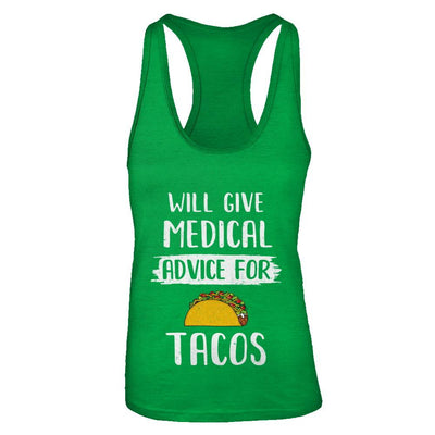 Funny Will Give Medical Advice For Tacos-T-Shirt & Tank Top-Women's Ideal Racerback Tank-Kelly Green