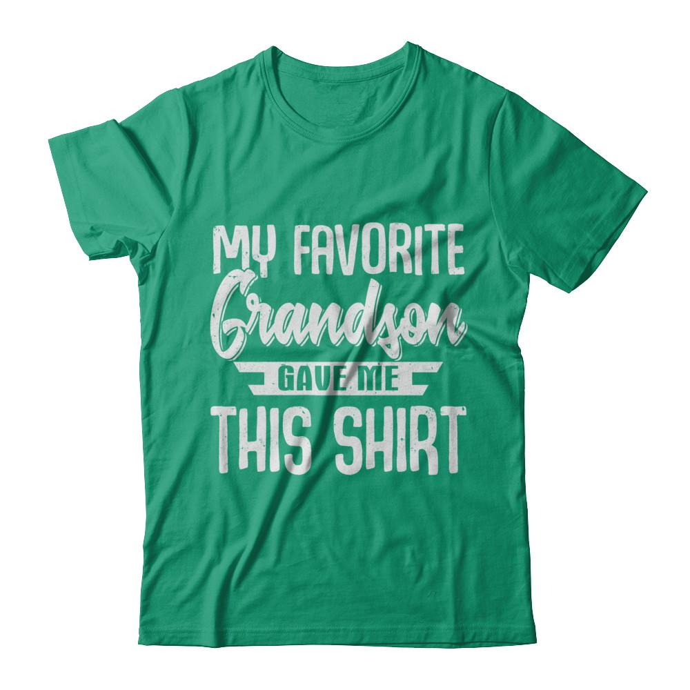 My Favorite Grandson Gave Me This-T-Shirt & Hoodie-Classic T-Shirt-Kelly Green
