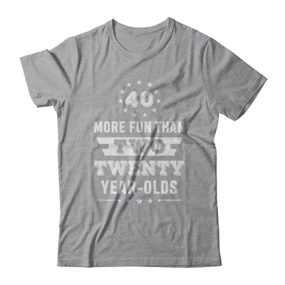 More Fun Than Two Twenty Year Olds 1981 40th Birthday-T-Shirt & Hoodie-Classic T-Shirt-Sport Grey