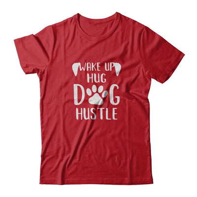 Wake Up Hug Dog Hustle Dogs Lover Gift-T-Shirt & Tank Top-Classic T-Shirt-Red