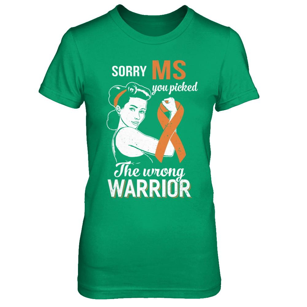 Sorry MS You Picked The Wrong Warrior Multiple Sclerosis-T-Shirt & Hoodie-Women's T-Shirt-Irish Green