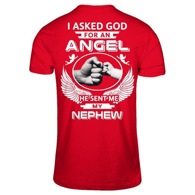 I Asked God For An Angel He Sent Me My Nephew-T-Shirt & Hoodie-