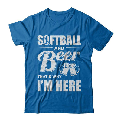 Softball & Beer That's Why I'm Here-T-Shirt & Hoodie-Classic T-Shirt-Royal