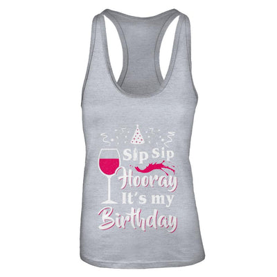 Wine Sip Sip Hooray It's My Birthday-T-Shirt & Tank Top-Women's Ideal Racerback Tank-Heather Grey