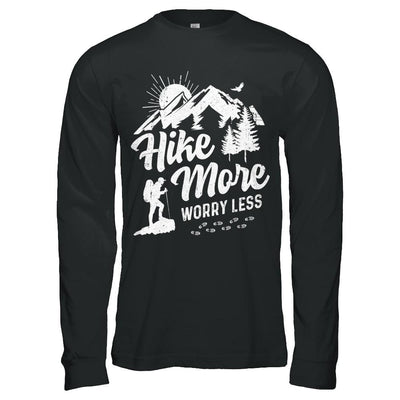 Hike More Worry Less Hiking Camping Sayings-T-Shirt & Hoodie-Long Sleeve T-Shirt-Black