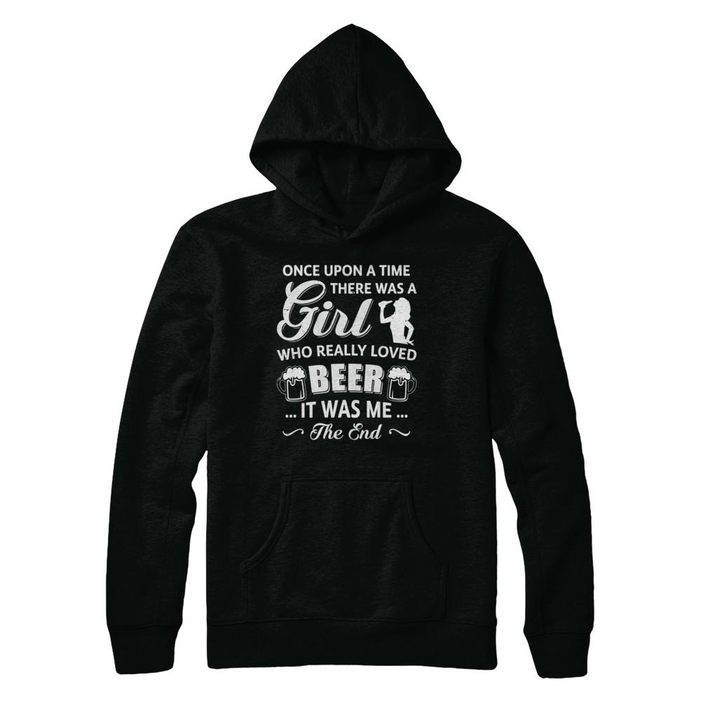 Once Upon A Time There Was A Girl Who Really Loved Beer-T-Shirt & Hoodie-Pullover Hoodie-Black