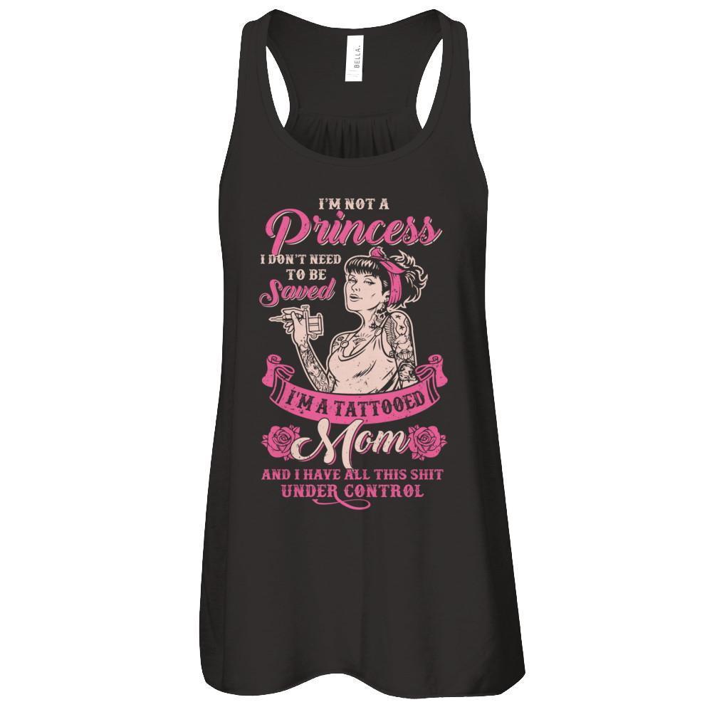 I'm Not A Princess I'm A Tattooed Mom-T-Shirt & Tank Top-Women's Flowy Racerback Tank-Black