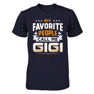 My Favorite People Call Me Gigi-T-Shirt & Hoodie-Premium T-Shirt-Midnight Navy