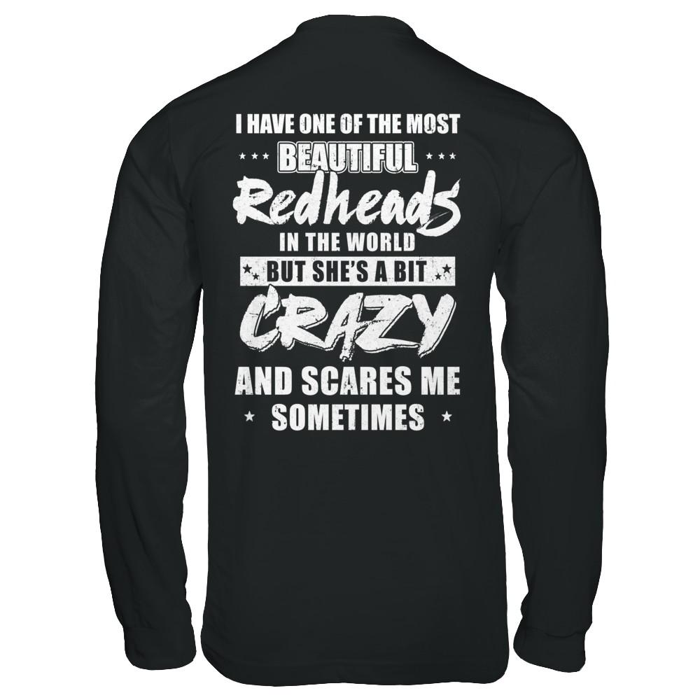 I Have One Of The Most Beautiful Redheads In The World-T-Shirt & Hoodie-Long Sleeve T-Shirt-Black
