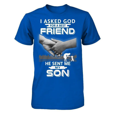 I Asked God For A Best Friend He Sent Me My Son-T-Shirt & Hoodie-Premium T-Shirt-Royal