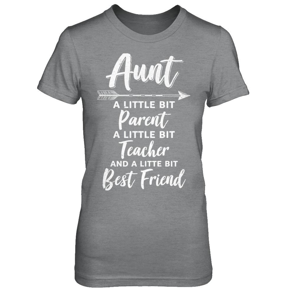 Being Aunt Is A Little Bit Parent Teacher Best Friends-T-Shirt & Hoodie-Women's T-Shirt-Sport Grey