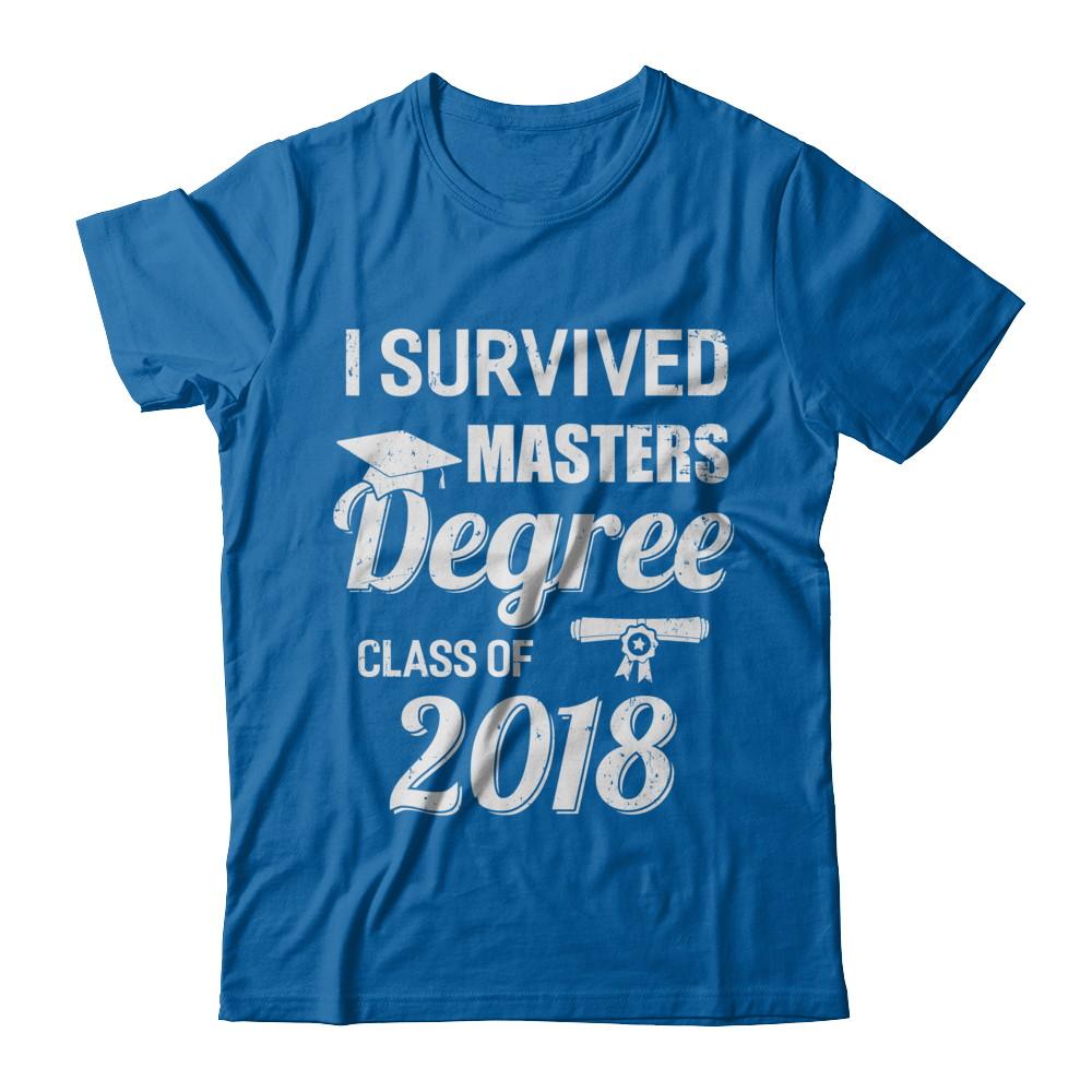 I Survived Masters Degree Graduation Graduate 2018 Gift-T-Shirt & Hoodie-Classic T-Shirt-Royal