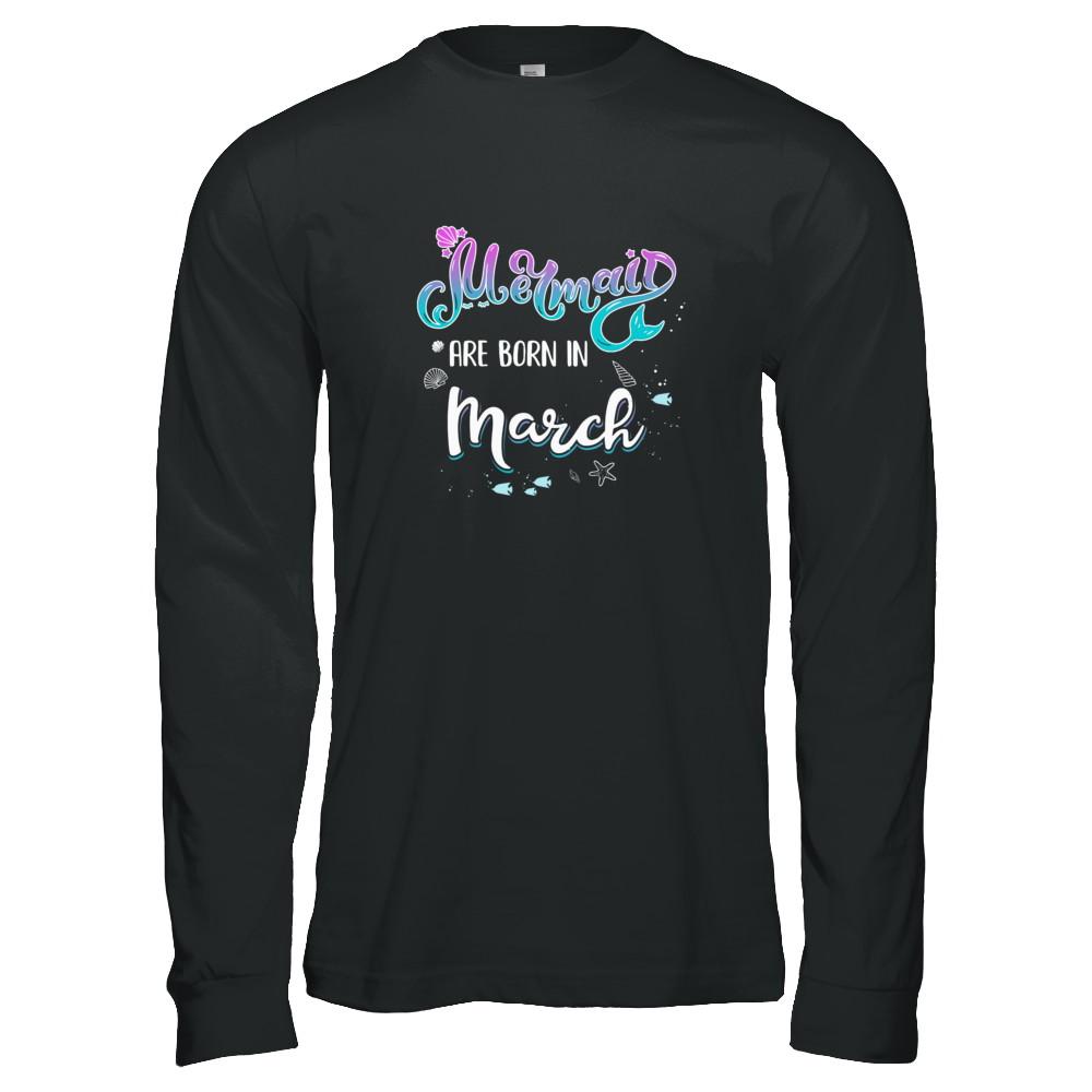 Mermaids Are Born In March Birthday Girl Gift-T-Shirt & Tank Top-Long Sleeve T-Shirt-Black