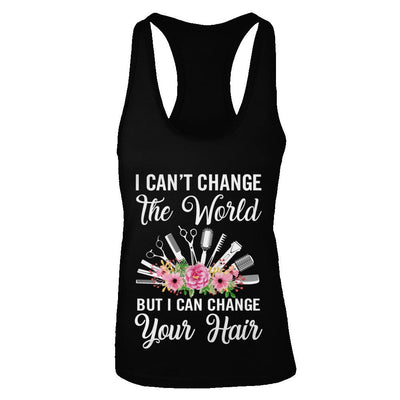 I Can't Change The World But I Can Change Your Hair Hairdresser-T-Shirt & Tank Top-Women's Ideal Racerback Tank-Black