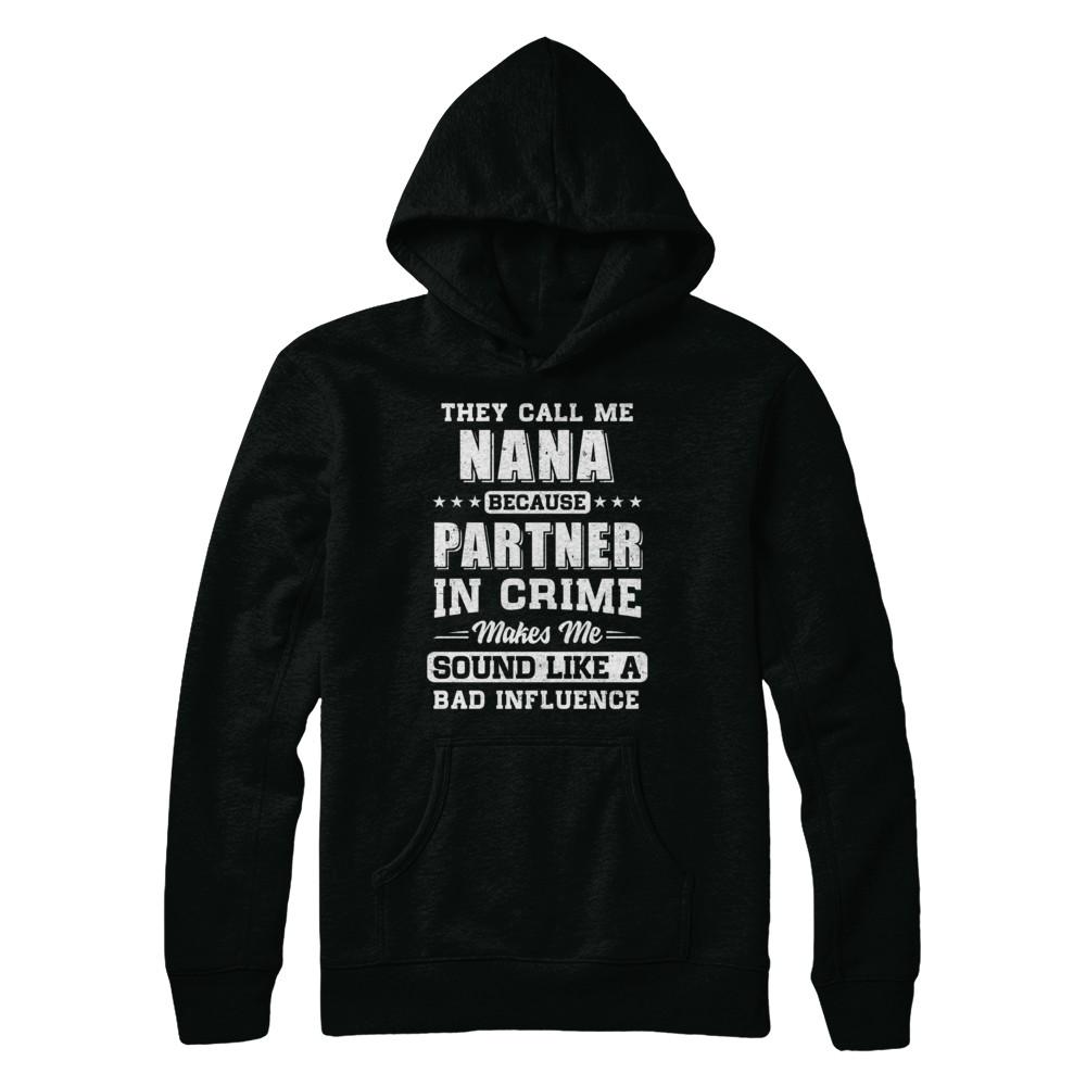 They Call Me Nana Partner In Crime Mothers Day-T-Shirt & Hoodie-Pullover Hoodie-Black