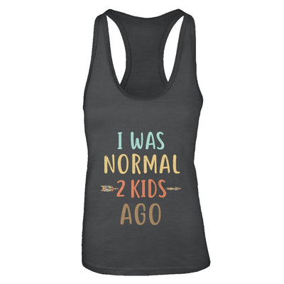I Was Normal 2 Kids Ago Funny Mommy Mom Mothers Day-T-Shirt & Tank Top-Women's Ideal Racerback Tank-Black