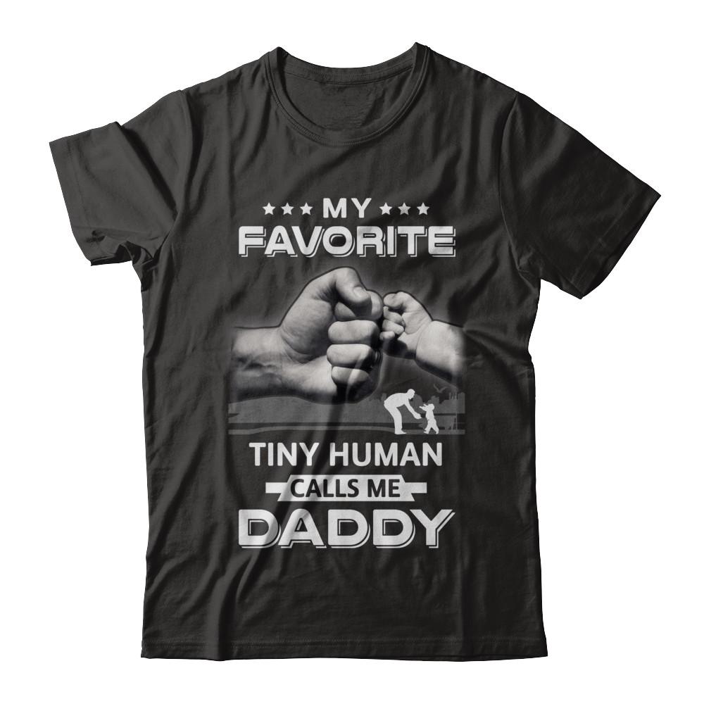 My Favorite Tiny Human Calls Me Daddy