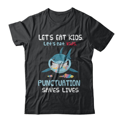 Let's Eat Kids Punctuation Saves Lives Shark Halloween-T-Shirt & Hoodie-Classic T-Shirt-Black