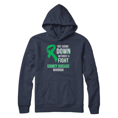 Not Going Down Without A Fight Kidney Disease Warrior-T-Shirt & Hoodie-Pullover Hoodie-Navy
