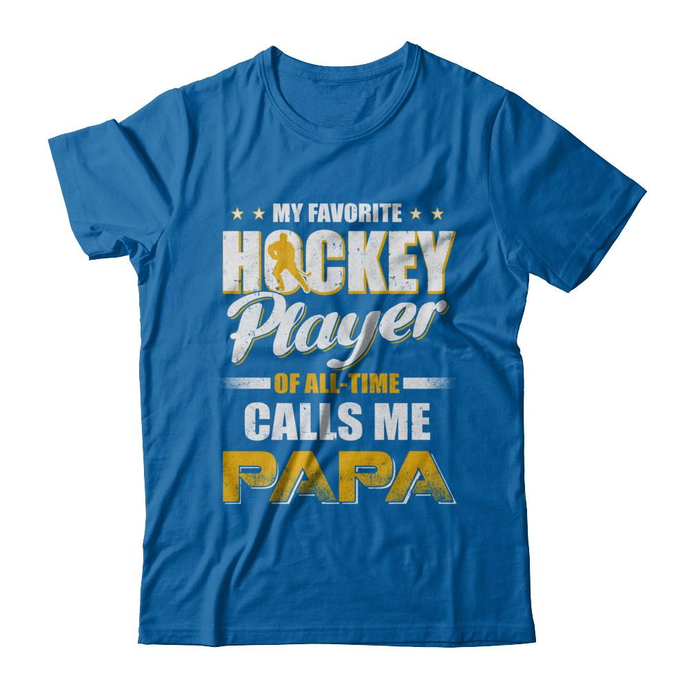 My Favorite Hockey Player Calls Me Papa Hockey-T-Shirt & Hoodie-Classic T-Shirt-Royal