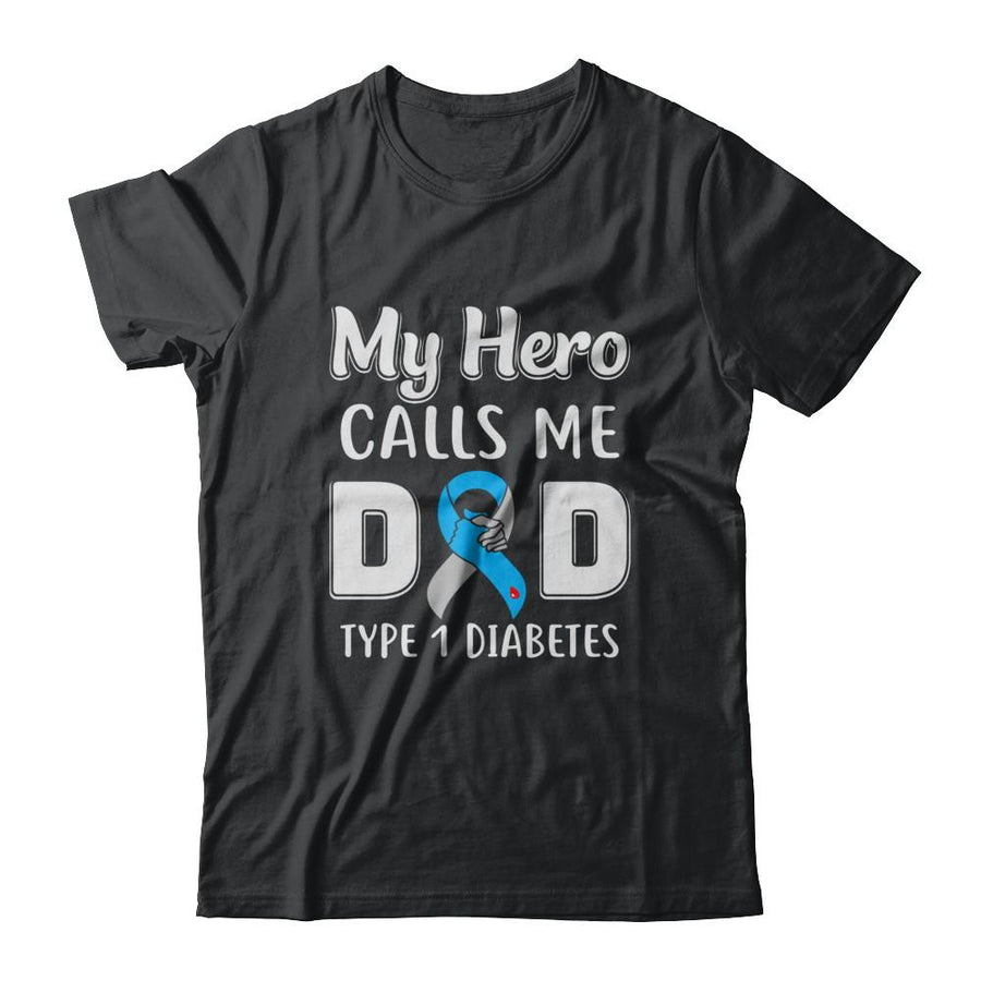 Son Daughter My Hero Calls Me Dad T1D Type1 Diabetes-T-Shirt & Hoodie-Classic T-Shirt-Black