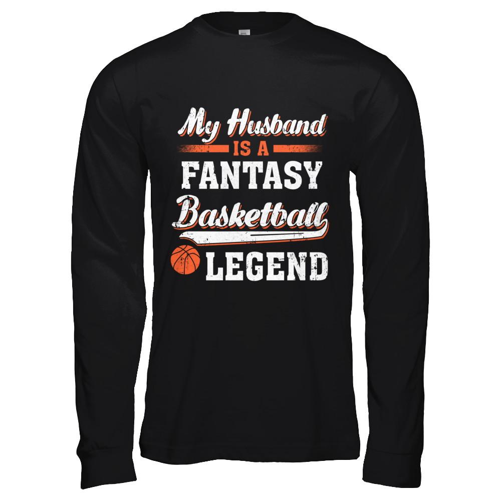 My Husband Is A Fantasy Basketball Legend-T-Shirt & Hoodie-Long Sleeve T-Shirt-Black
