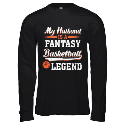 My Husband Is A Fantasy Basketball Legend-T-Shirt & Hoodie-Long Sleeve T-Shirt-Black