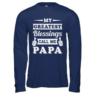 My Greatest Blessings Call Me Papa-T-Shirt & Hoodie-Long Sleeve T-Shirt-Navy