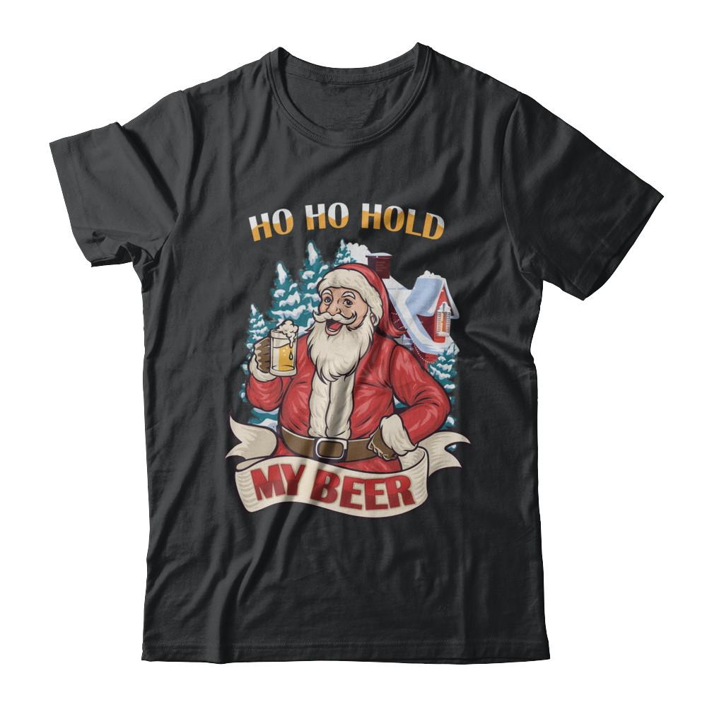 Ho Ho Hold My Beer Santa Claus Drinking Xmas Christmas-T-Shirt & Sweatshirt-Classic T-Shirt-Black