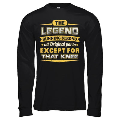 The Legend Running Strong All Original Parts Except Knee-T-Shirt & Hoodie-Long Sleeve T-Shirt-Black