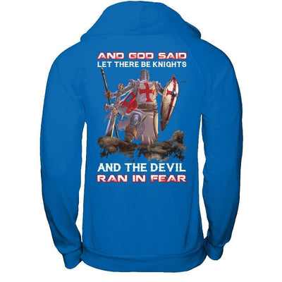 Knight Templar And God Said Let There Be Knights And The Devil Ran In Fear-T-Shirt & Hoodie-Pullover Hoodie-Royal