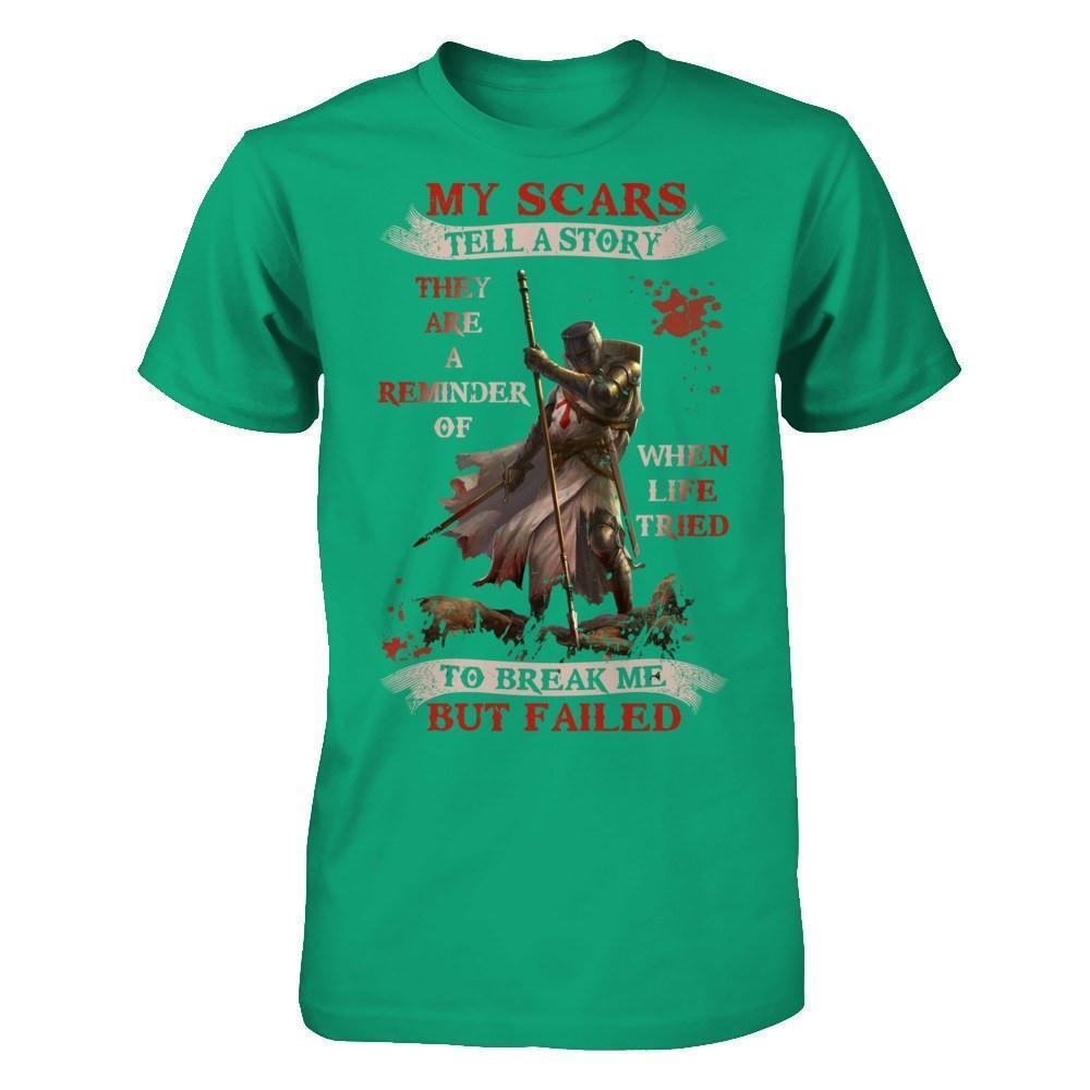 Knights Templar My Scars Tell A Story They Are A Reminder Of When Life Tried-T-Shirt & Hoodie-Classic T-Shirt-Kelly Green
